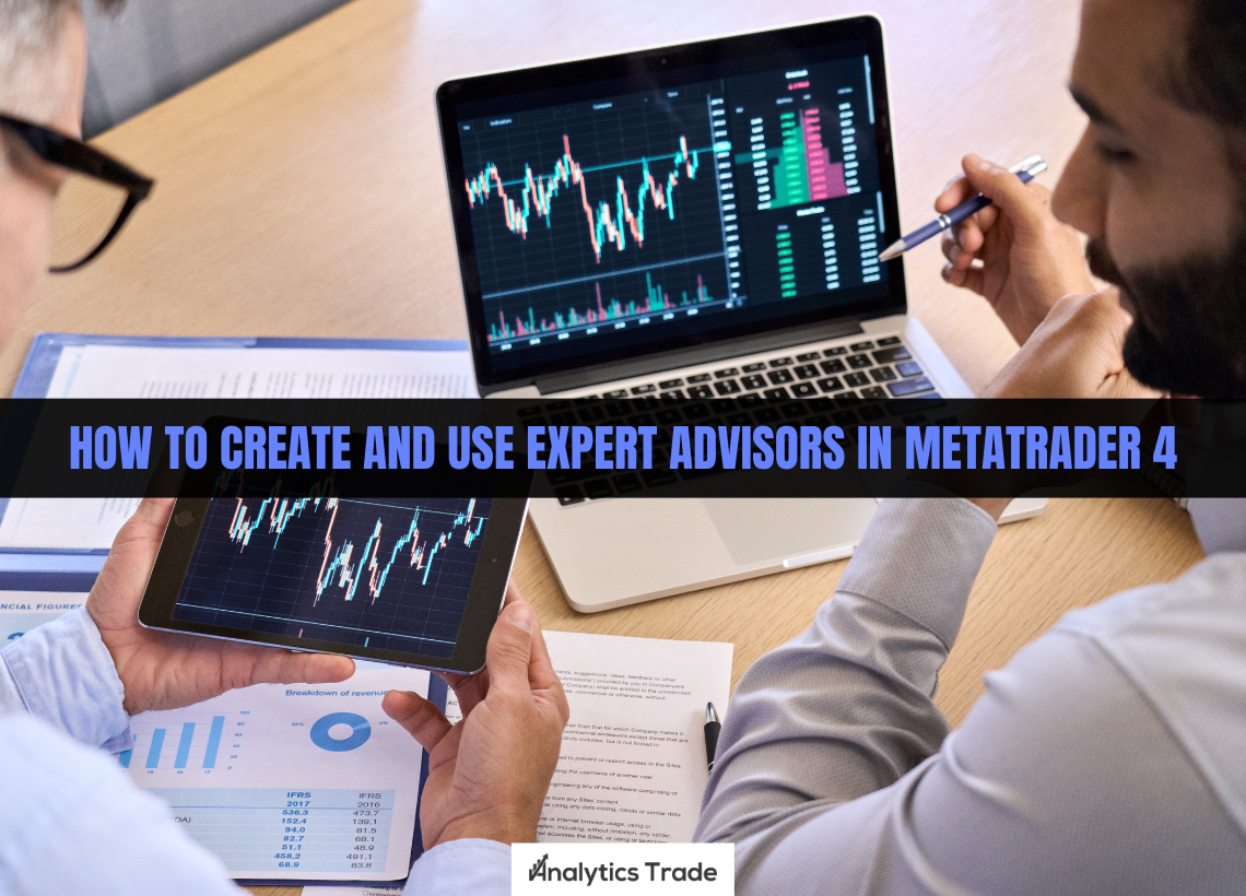 How to Create and Use Expert Advisors in MetaTrader 4