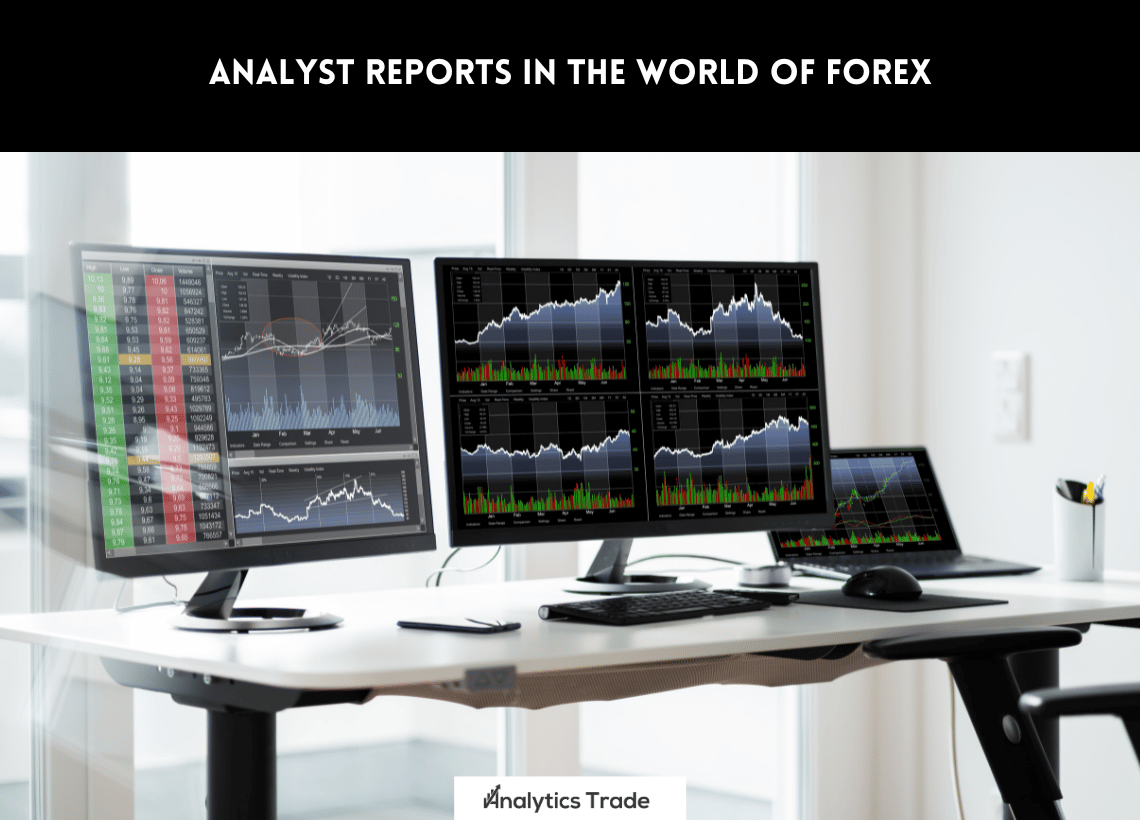 Analyst Reports in the World of Forex