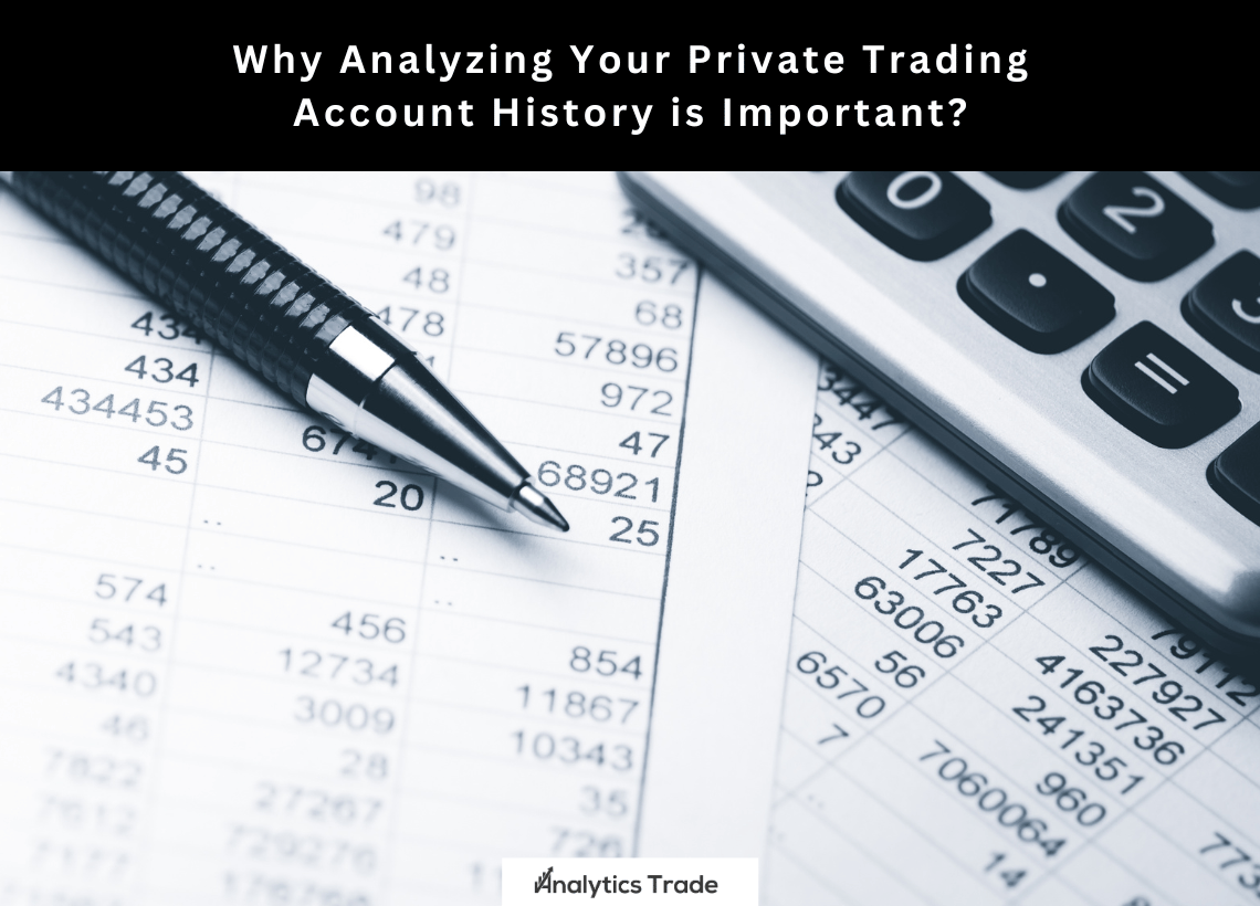 Analyzing Private Trading Account History