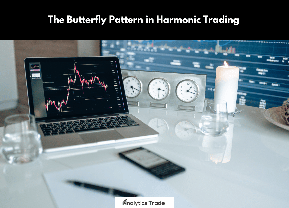 Butterfly Pattern in Harmonic Trading