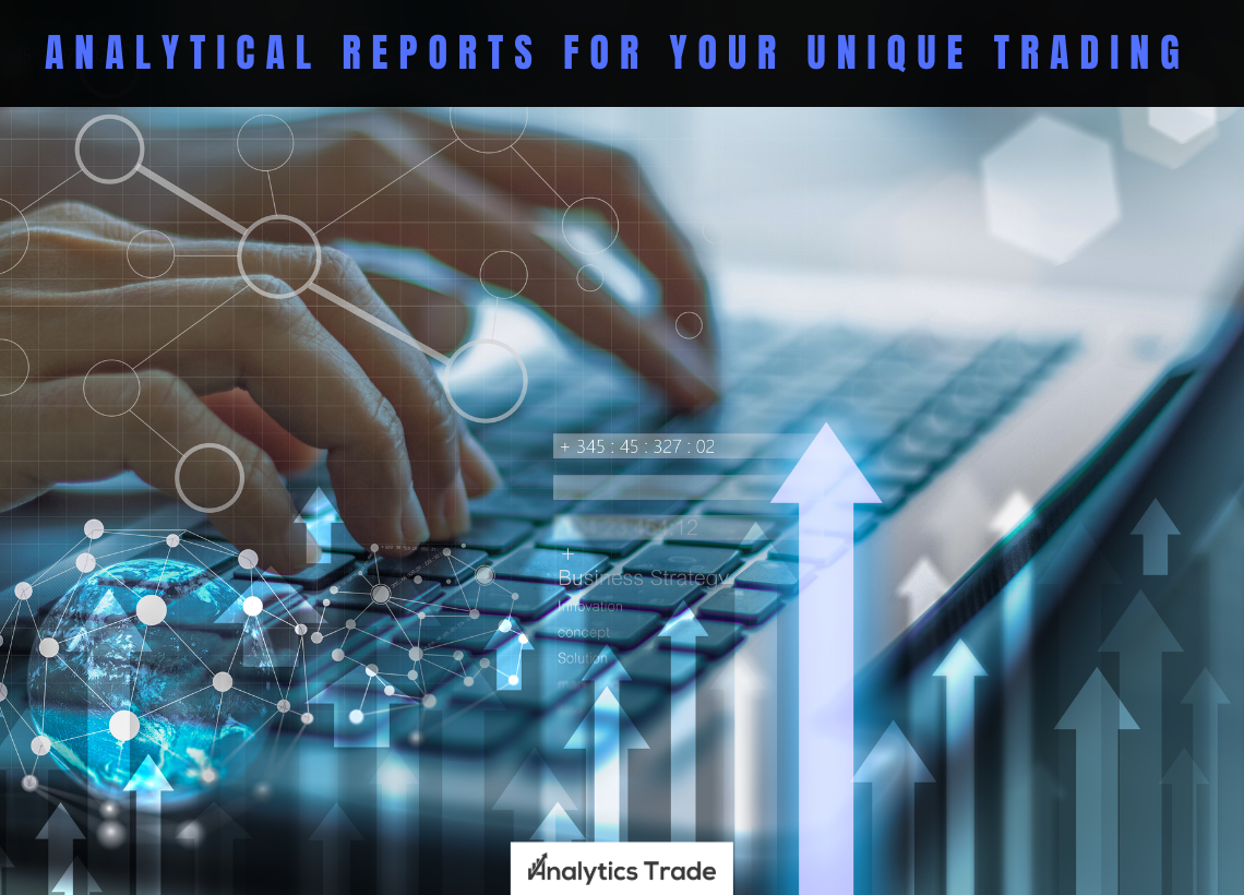 Customize Analytical Reports for Your Unique Trading Strategy