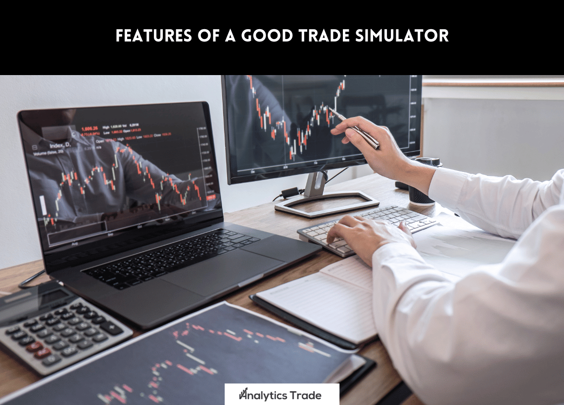 Features of a Good Trade Simulator