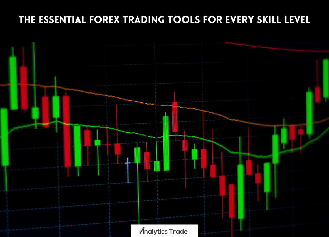 Forex Trading Tools for Every Skill Level