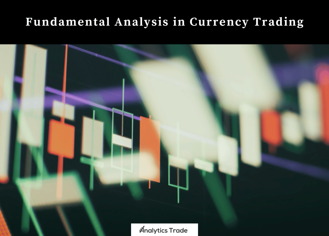 Fundamental Analysis in Currency Trading