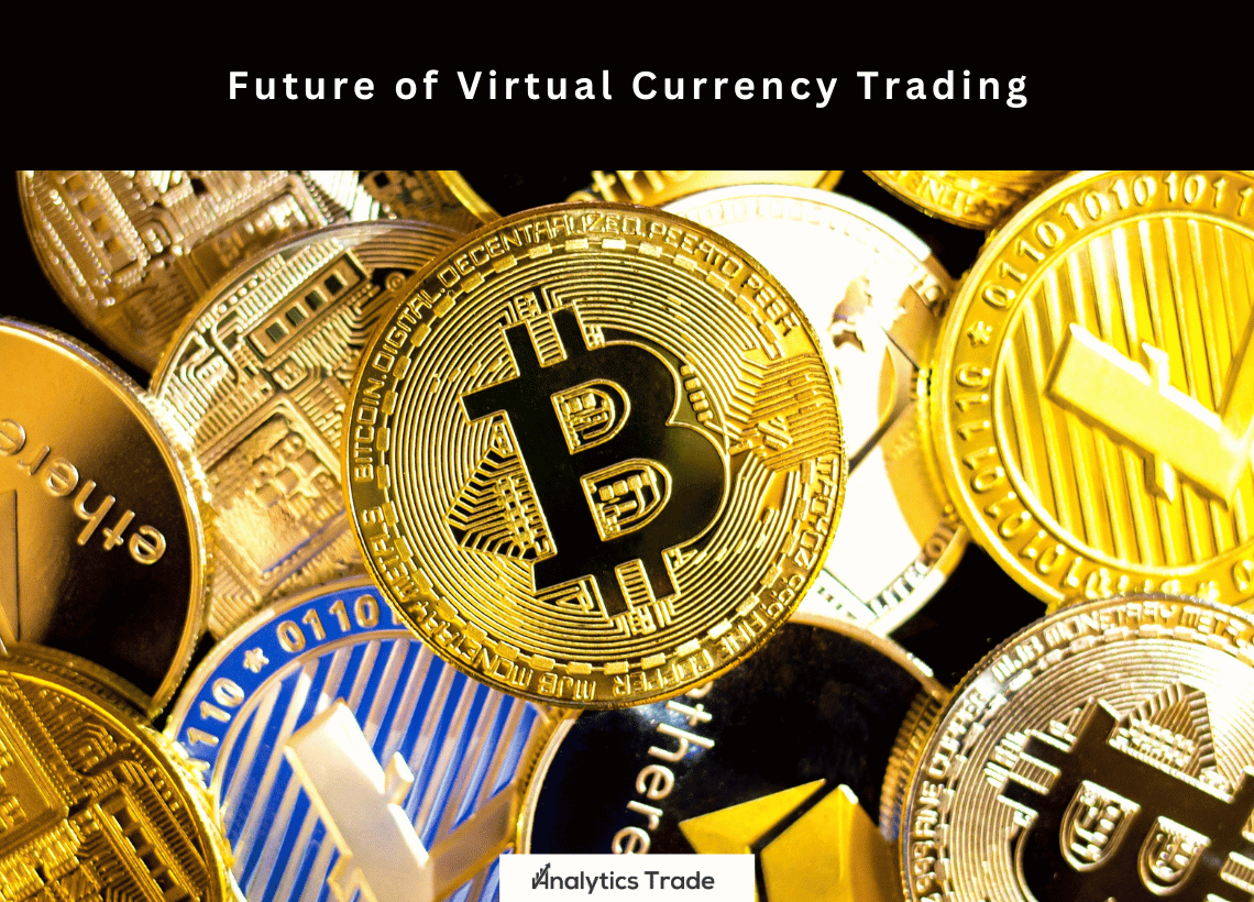 Future of Virtual Currency Trading