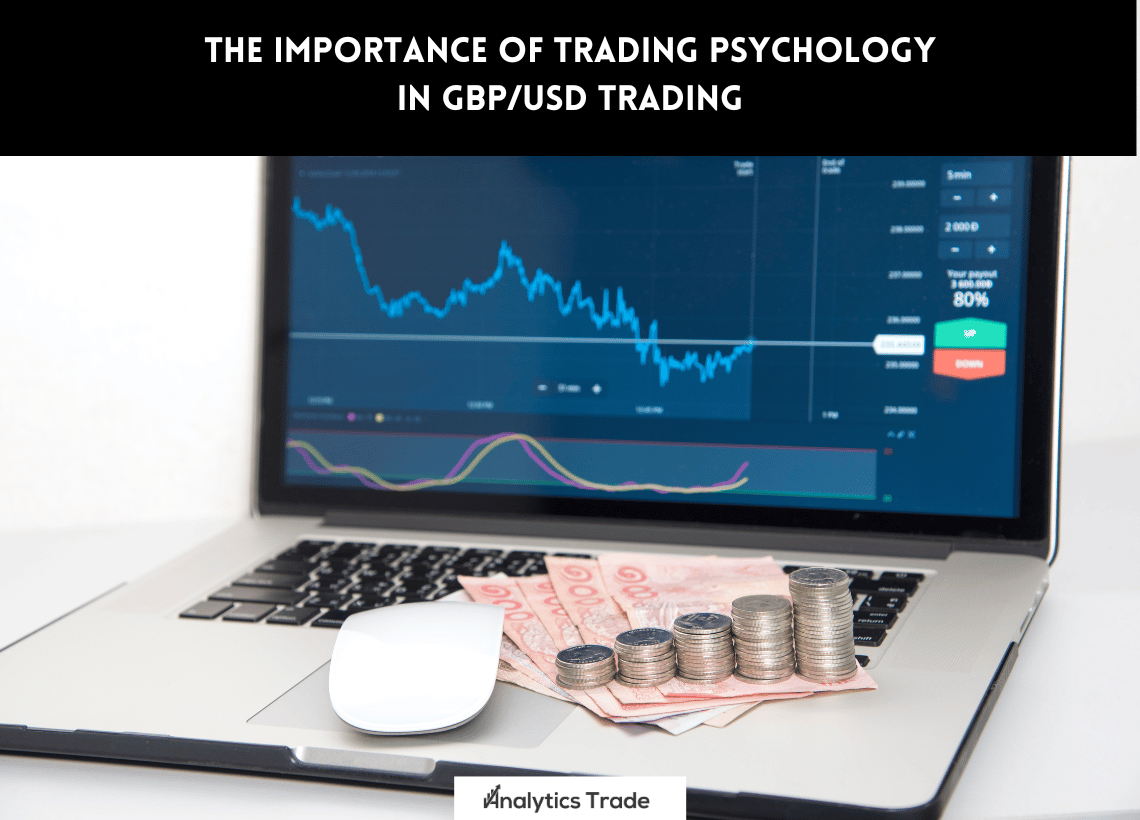 Importance of Trading Psychology in GBP/USD Trading