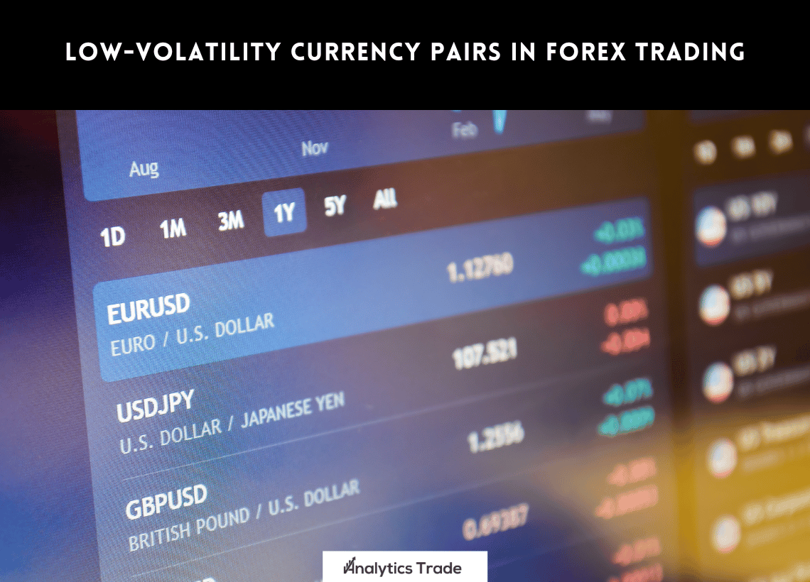 Low-Volatility Currency Pairs in Forex Trading