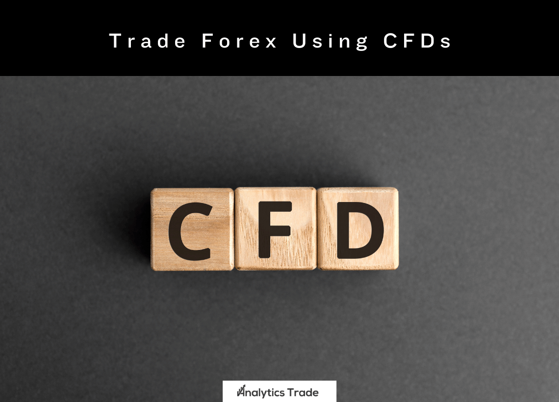 Trade Forex Using CFDs