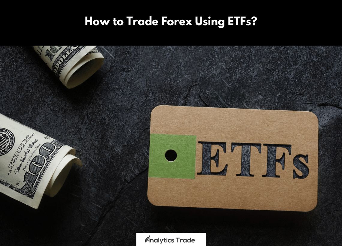 Trade Forex Using ETFs