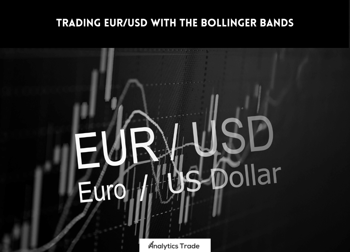 Trading EUR/USD with the Bollinger Bands