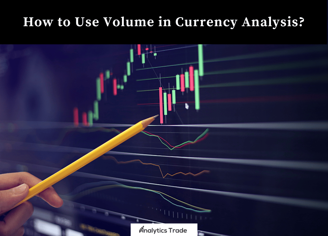 Volume in Currency Analysis