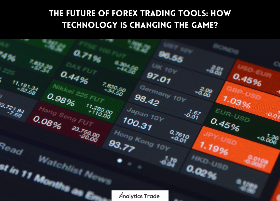 Future of Forex Trading Tools