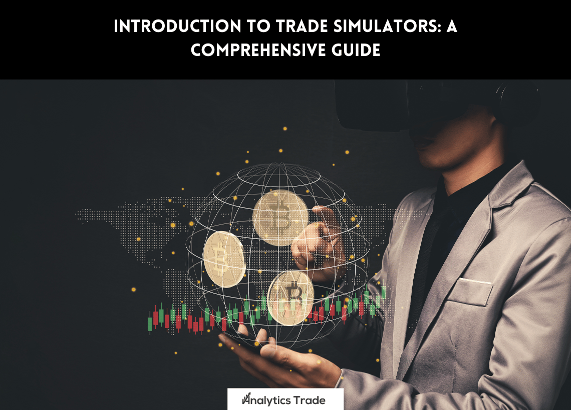 Introduction to Trade Simulators