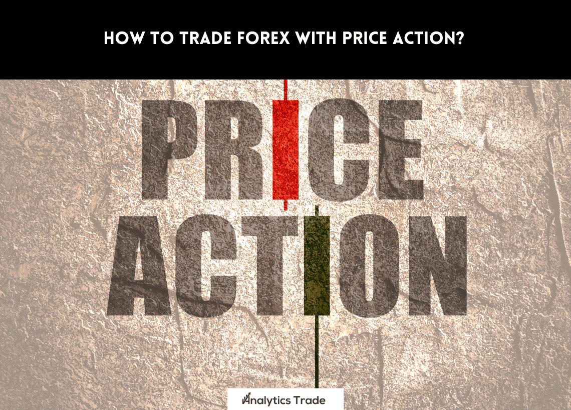 Trade Forex with Price Action
