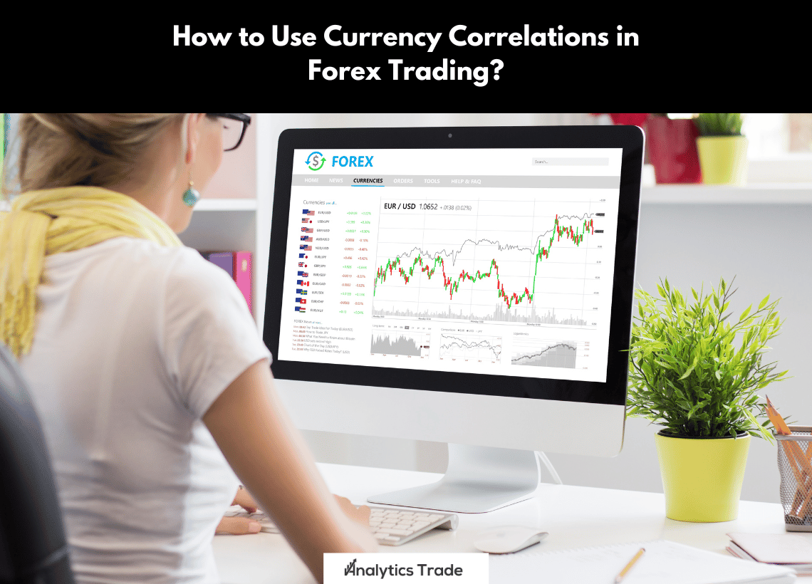 Use Currency Correlations in Forex Trading