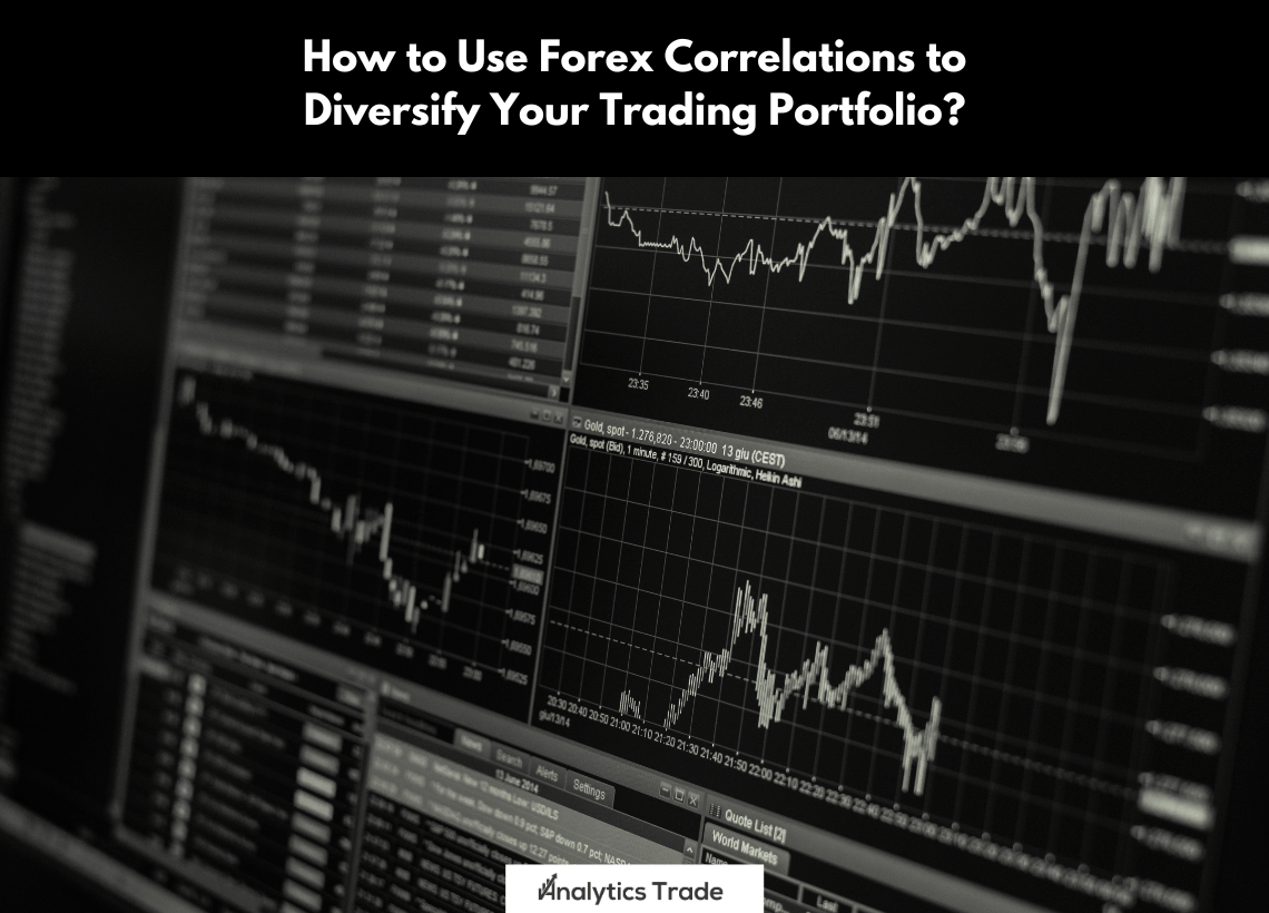 Use Forex Correlations to Diversify Trading Portfolio